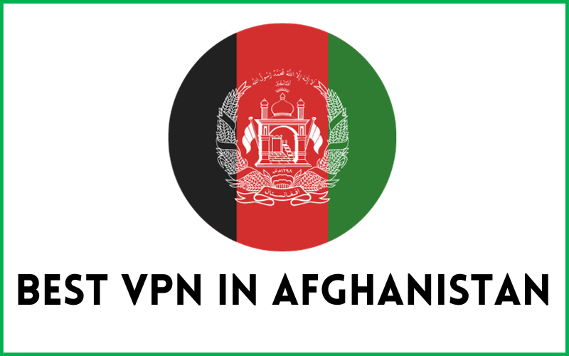 You are currently viewing Best VPNs in Afghanistan: Ensuring Online Freedom and Security (1)