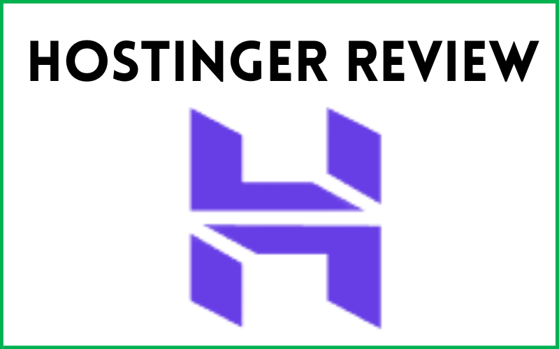 You are currently viewing Hostinger Web Review 4 The Best Hosting Solution Available Now